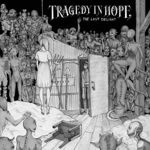 Tragedy In Hope : The Last Delight
